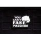 YOU CAN'T FAKE YOUR PASSION 3D PVC velcro patch for athlete | PICSIL