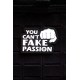 YOU CAN'T FAKE YOUR PASSION 3D PVC velcro patch for athlete | PICSIL